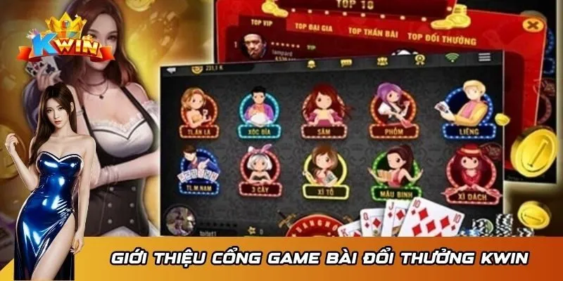 Cổng Game Bài Đổi Thưởng Kwin - Chơi Game Nhận Quà Siêu Hot 2 Giới thiệu cổng game bài đổi thưởng Kwin